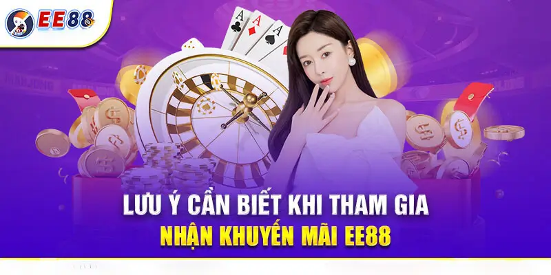 Lưu Ý Quan Trọng Khi Tham Gia Chương Trình Hoàn Trả EE88